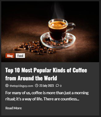 Top 10 Most Popular Kinds of Coffee from Around the World