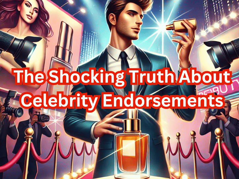 The Shocking Truth About Celebrity Endorsements Thetop10sguy